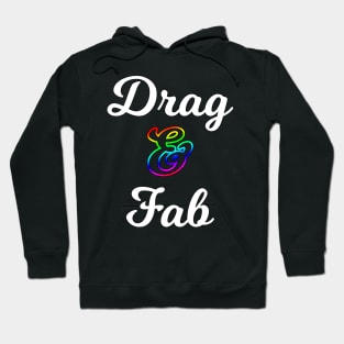 Drag and Fab Hoodie